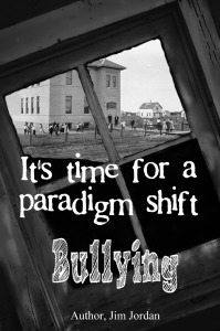 Jim Jordan, Author Book, Bullying its time for a paradigm shift